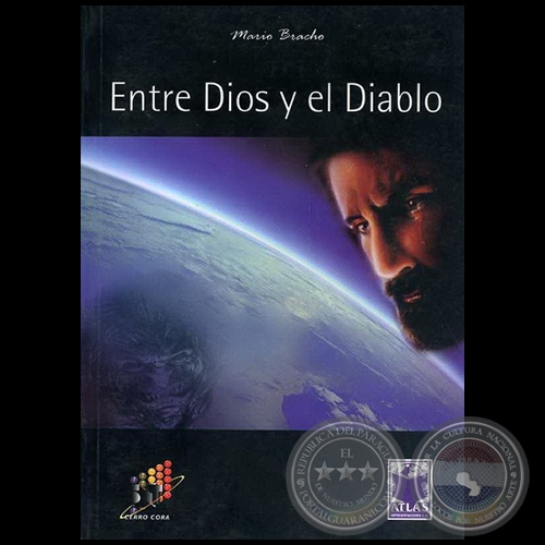 ENTRE DIOS Y EL DIABLO - Autor: MARIO BRACHO - Ao 2008
